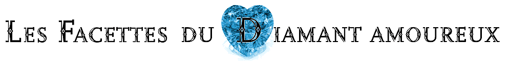 Les facettes du diamant amoureux